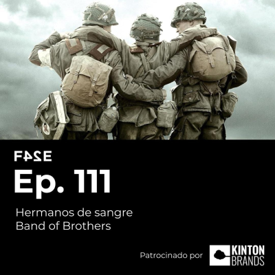 episode Hermanos de sangre (Band of Brothers) | Ep.111 | FASE24 artwork