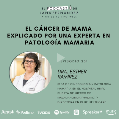 episode El cáncer de mama explicado por una experta en patología mamaria, con la dra. Esther Ramírez artwork