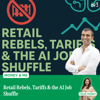 episode Money and Me: Retail Rebels, Tariffs & the AI Job Shuffle artwork