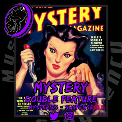 episode .576 Old Time Radio Show | Double Feature | Classic Mystery Audio Drama | Mixed Bag artwork