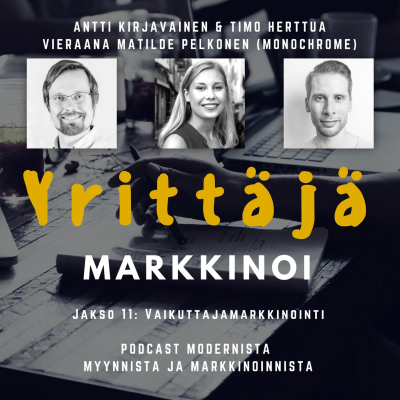 episode EP11 - Vaikuttajamarkkinointi eli Influencer Marketing - Matilde Pelkonen (Monochrome Agency) artwork