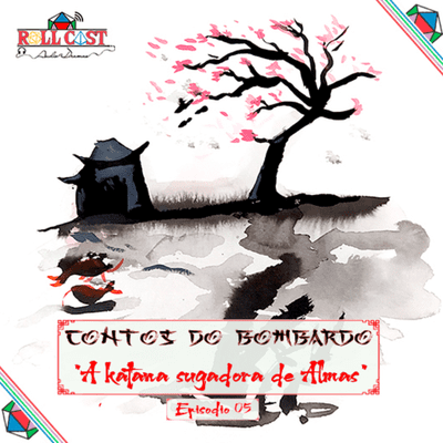 episode Contos Do Bombardo - A Katana Sugadora de Almas - Parte 5 artwork