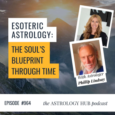 episode Esoteric Astrology: The Soul’s Blueprint Through Time w/ Phillip Lindsay artwork