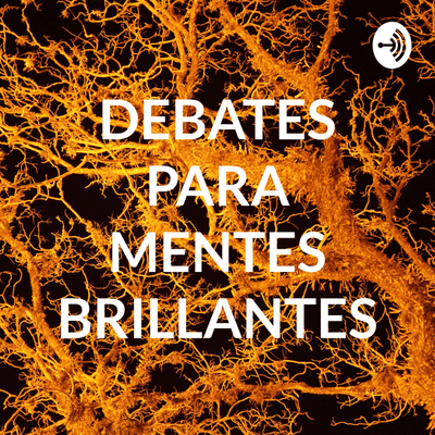 DEBATES PARA MENTES BRILLANTES
