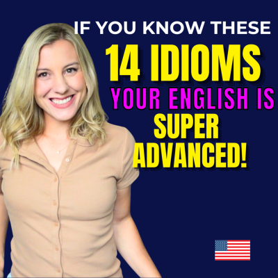 episode If you know these 14 IDIOMS your English is SUPER ADVANCED! artwork