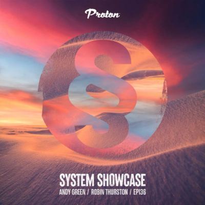 episode Robin Thurston & Andy Green - System Showcase 136 (August 2025) artwork