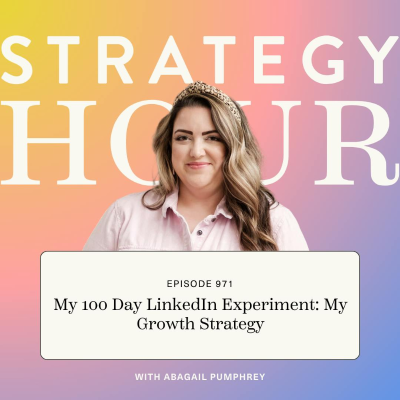 episode EP 971: My 100-Day LinkedIn Experiment: My Growth Strategy artwork