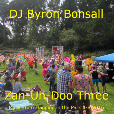 episode DJ Byron Bonsall - Zan-Uh-Doo Three (Music from Flagging in the Park 5-8-2016) artwork