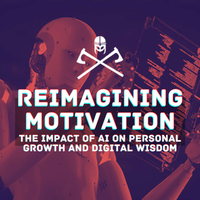 episode Reimagining Motivation: The Impact of AI on Personal Growth and Digital Wisdom artwork