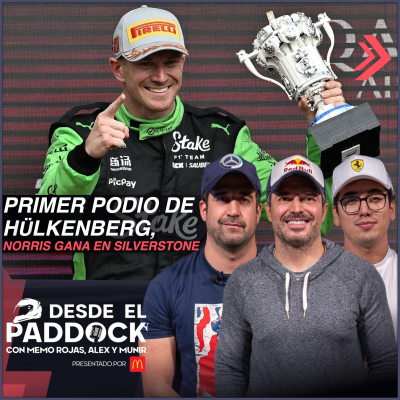 episode Primer podio de Hülkenberg, Norris gana en Silverstone - Desde el Paddock T2 - Capítulo 21 artwork
