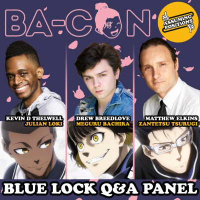 episode Episode 317: Episode 317: Blue Lock Q&A @ BA-CON 2024 artwork