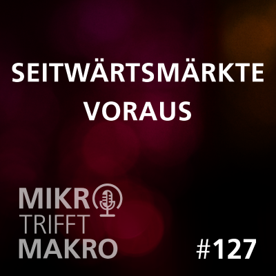 episode Folge 127 - Seitwärtsmärkte voraus artwork
