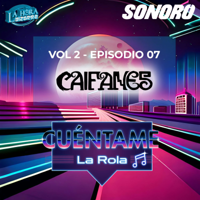 episode Volumen 2 EP07 - Caifanes artwork