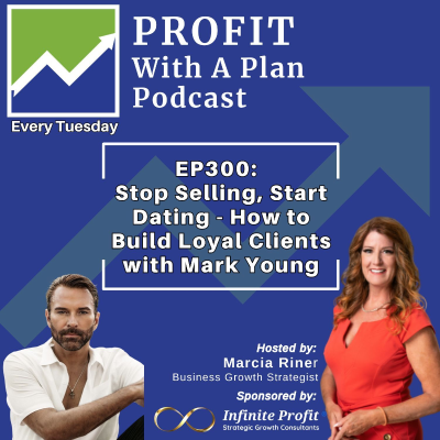 episode EP 300: Stop Selling, Start Dating - How to Build Loyal Clients with Mark Young artwork