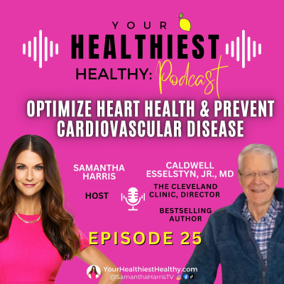 episode Optimize Heart Health & Prevent and Reverse Cardiovascular Disease with guest expert Dr. Caldwell Esselstyn, Jr. artwork