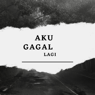 episode Aku gagal lagi artwork