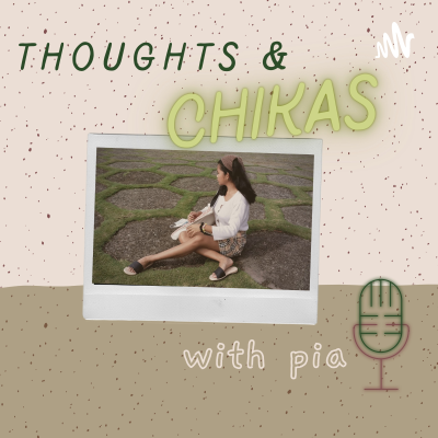 Thoughts And Chikas With Pia