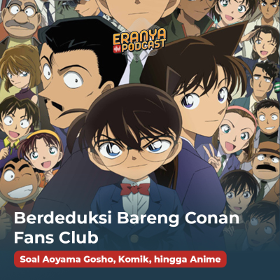episode Berdeduksi Bareng Conan Fans Club: Soal Aoyama Gosho, Komik, hingga Anime artwork