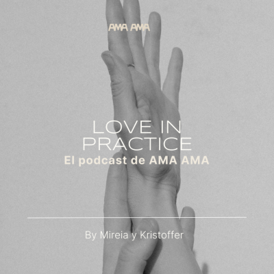 Love in Practice - Amor a la Práctica