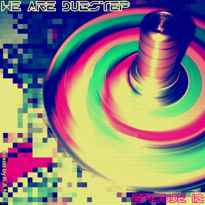 episode we are dubstep episode 12 artwork