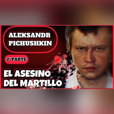episode El caso de ALEKSANDR PICHUSHKIN - El Asesino del Tablero de Ajedrez - Historias criminales Inspector Sillah.04 artwork