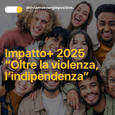 episode Impatto+ 2025 “Oltre la violenza, l’indipendenza” – Call di crowdfunding del Gruppo Banca Etica artwork