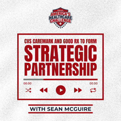 episode CVS Caremark And GoodRX Agree to Strategic Partnership in Commercial Insurance Marketplace artwork