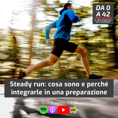episode Steady run: cosa sono e perché integrarle in una preparazione artwork