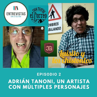 episode Episodio 2: Adrián Tanoni, un artista con múltiples personajes artwork