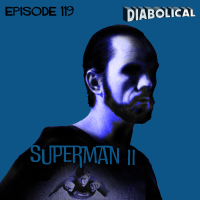 episode Episode 119: Superman II artwork