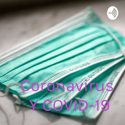 episode Coronavirus y COVID-19 artwork