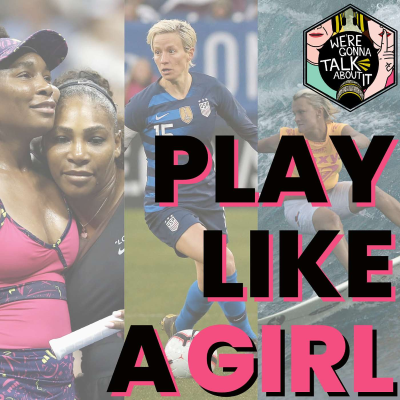 episode Ep. 21 | Play Like A Girl - Women In Sports artwork