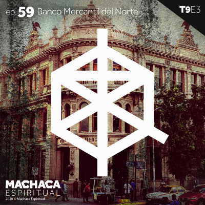 episode ep. 59 Banco Mercantil del Norte artwork