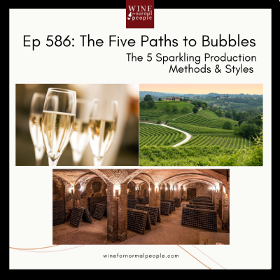 episode Ep 586: The Five Paths to Bubbles - The 5 Sparkling Production Methods & Styles to Try artwork