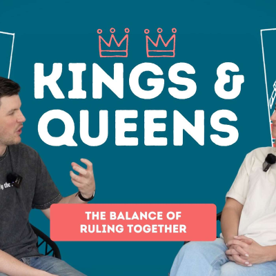 episode Kings & Queens || Podcast 6 || Ruling Together artwork