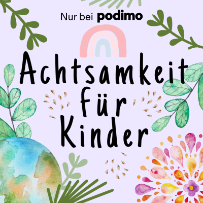 Achtsamkeit für Kinder