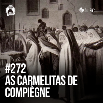 episode 272 - As carmelitas de Compiègne - Santa Zuera artwork