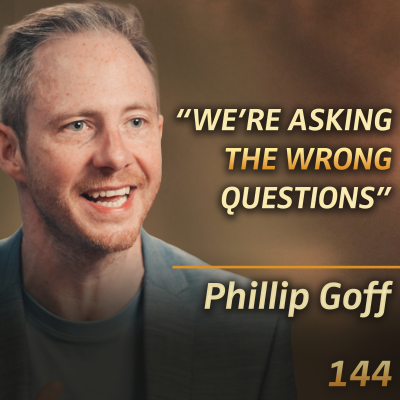 episode E144 - Phillip Goff: Why Does The Universe Exist? Panpsychism, Fine-Tuning & Cosmic Purpose artwork