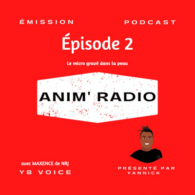 episode Épisode 2 : Le micro gravé dans la peau de Maxence sur NRJ (YB Voice) artwork