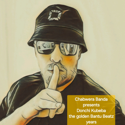 episode Chabwera Banda - Donchi Kubeba (some Bantu Beatz of the 2010er years) artwork