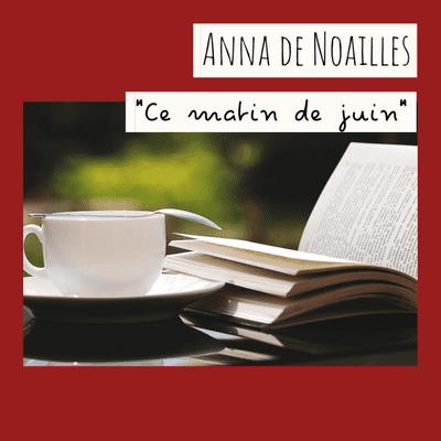 episode S1. 13 : « Ce matin de juin » d'Anna de Noailles artwork