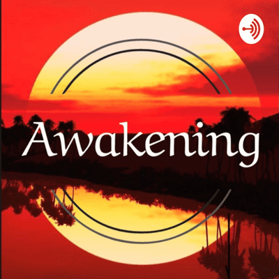 Awakening Podcast