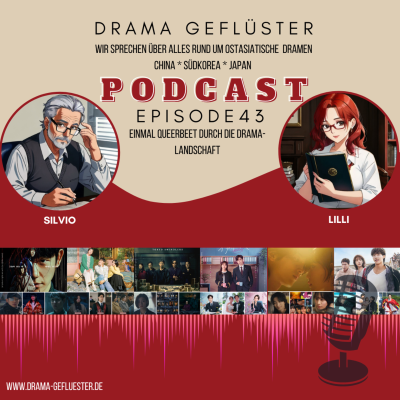 episode Einmal queerbeet durch die Drama-Landschaft - Drama Gefluester #43 artwork