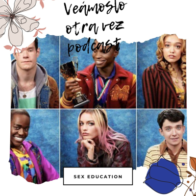 episode Episodio 7: Sex Education Parte 1 (S01: E01-03) artwork