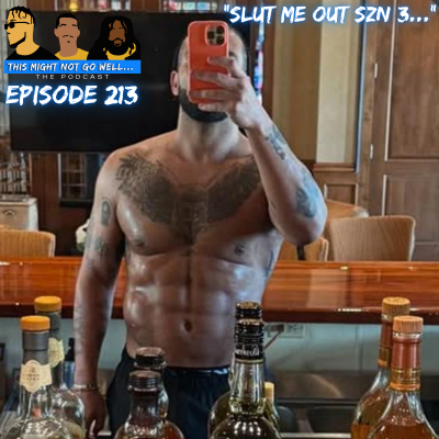 episode Episode 213 | "Slut Me Out Szn 3..." artwork