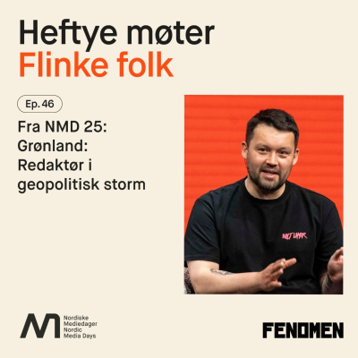 episode Fra NMD 25: Grønland: Redaktør i geopolitisk storm artwork