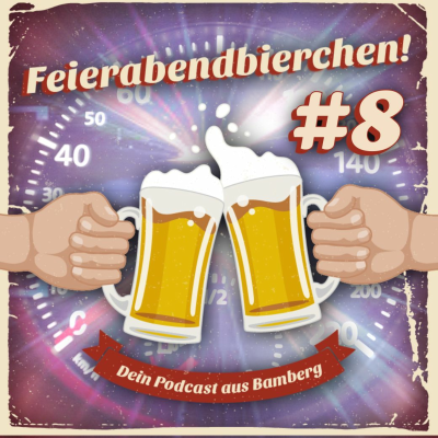 episode Feierabendbierchen! 08 - Liebesgrüße Von Der Autobahn artwork