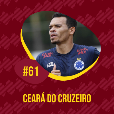 episode EPISÓDIO #61 - CEARÁ DO CRUZEIRO artwork