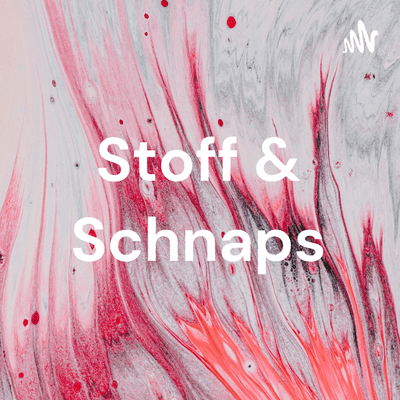 Stoff & Schnaps