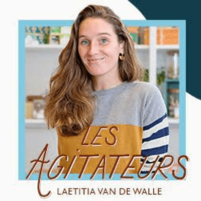 episode Les Agitateurs Episode 11 Laetitia Van De Walle Lamazuna et The Green Emporium artwork